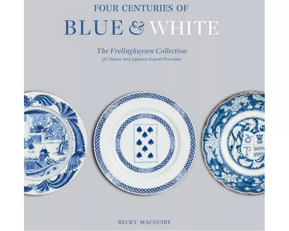 Four Centuries of Blue and White