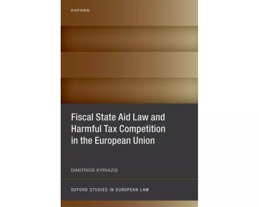 Fiscal State Aid Law and Harmful Tax Competition in the European Union
