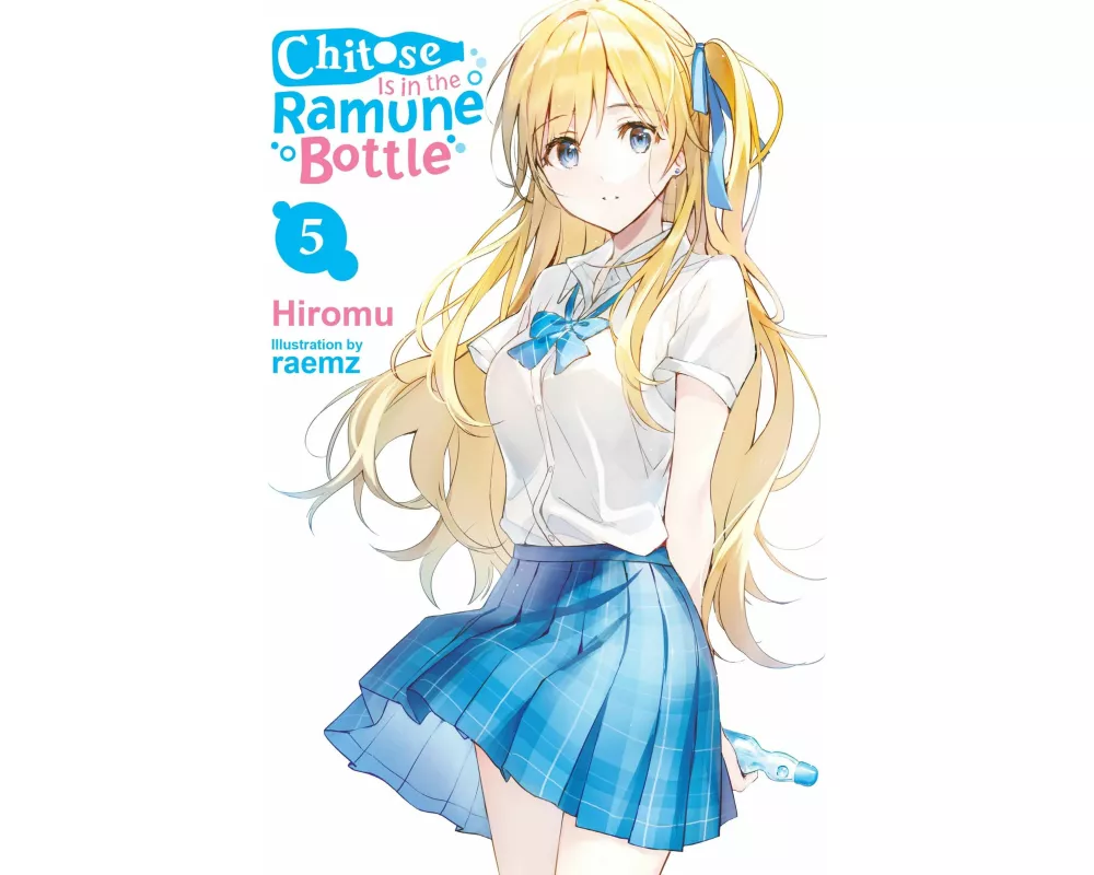 Chitose Is in the Ramune Bottle, Vol. 5
