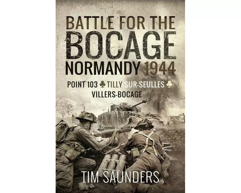 Battle for the Bocage, Normandy 1944
