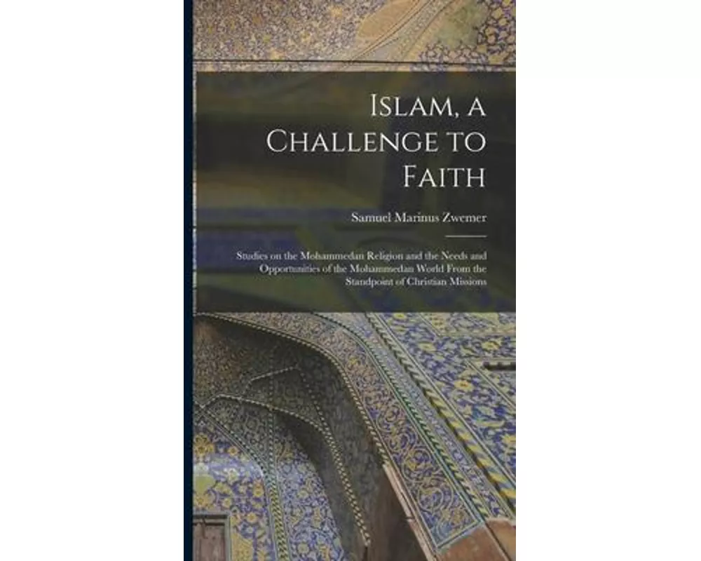 Islam, a Challenge to Faith