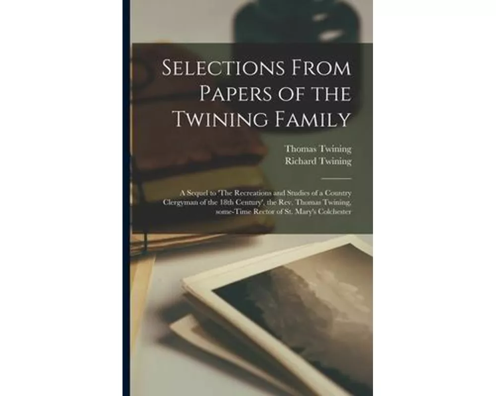 Selections From Papers of the Twining Family