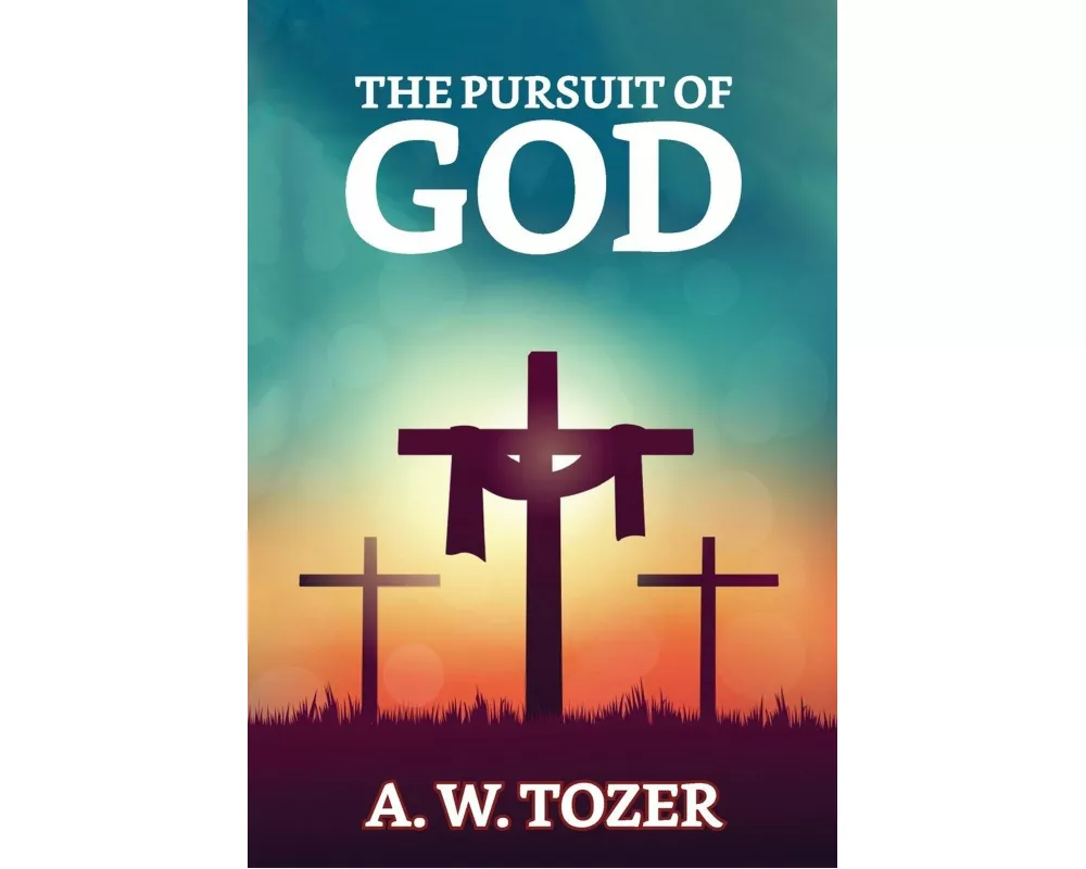 The Pursuit of God