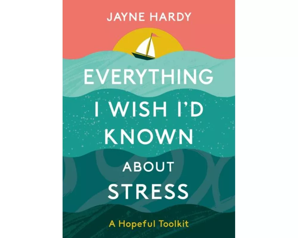 Everything I Wish I'd Known About Stress