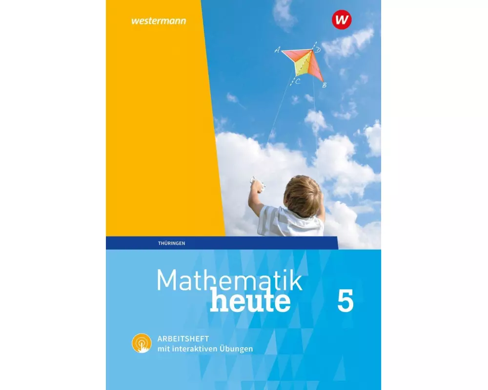 Mathematik heute 5. Arbeitsheft mit interaktiven Übungen. Thüringen