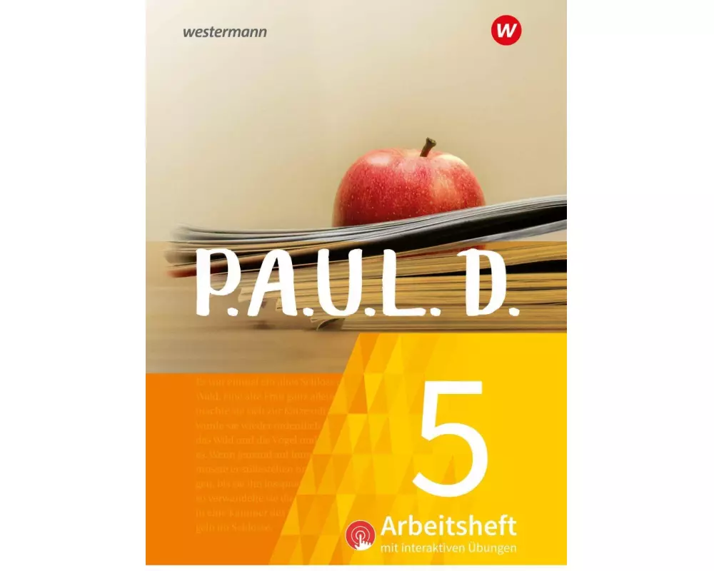 P.A.U.L. D. (Paul) 5. Arbeitsheft interaktiven Übungen. Für Gymnasien und Gesamtschulen - Neubearbeitung