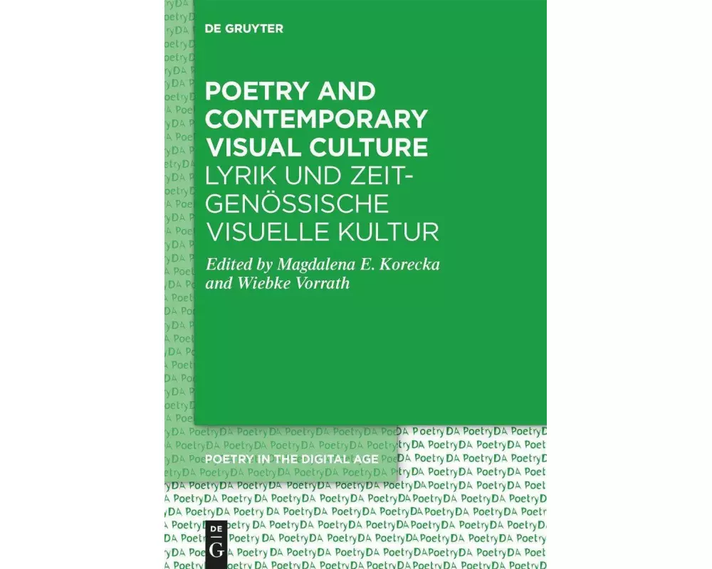 Poetry and Contemporary Visual Culture / Lyrik und zeitgenössische Visuelle Kultur