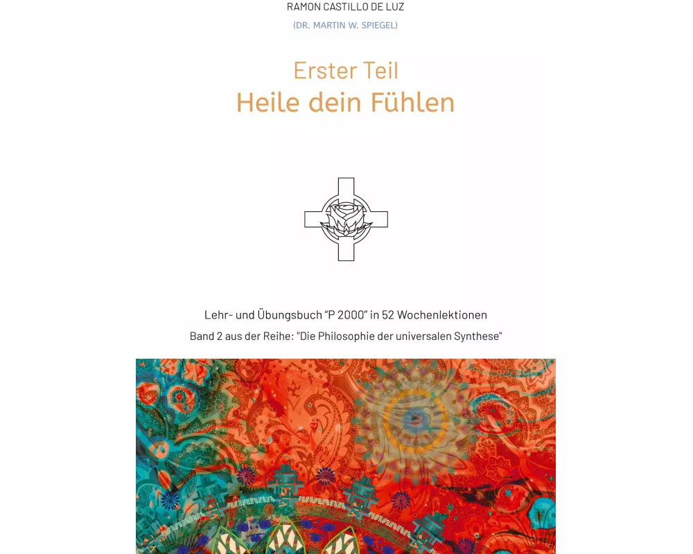 Erster Teil: HEILE DEIN FÜHLEN
