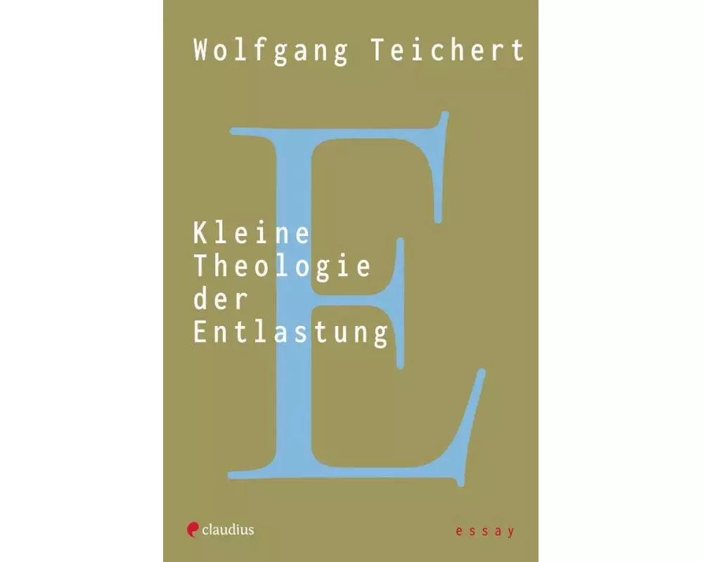 Kleine Theologie der Entlastung