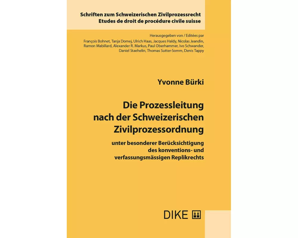Die Prozessleitung nach der Schweizerischen Zivilprozessordnung, unter besonderer Berücksichtigung des konventions- und verfassungsmässigen Replikre