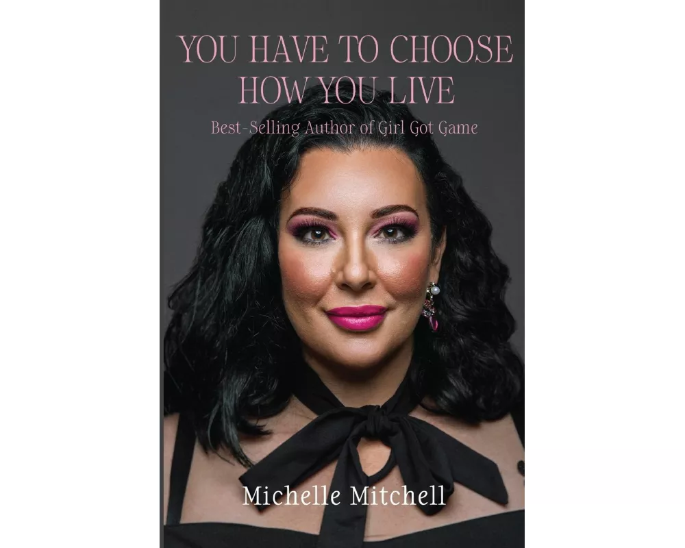 You Have to Choose How You Live