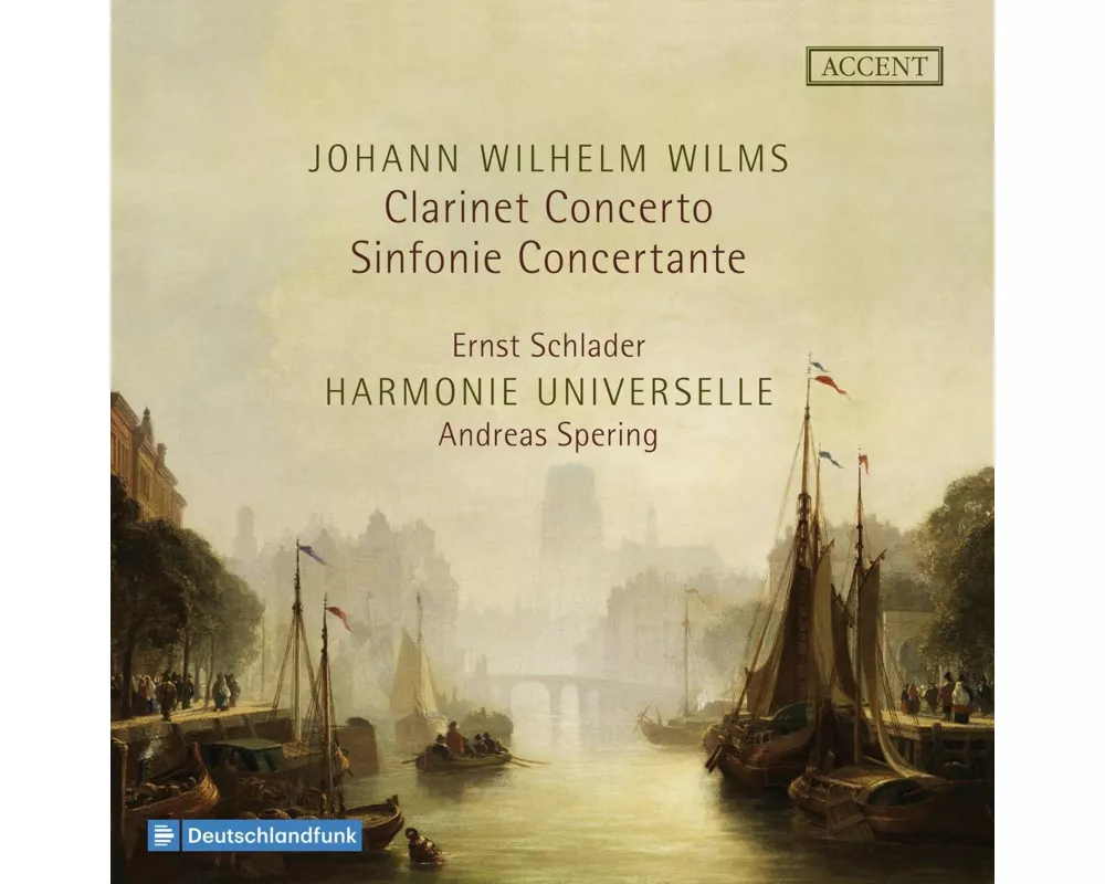 Johann Wilhelm Wilms: Clarinet Concerto & Sinfonie