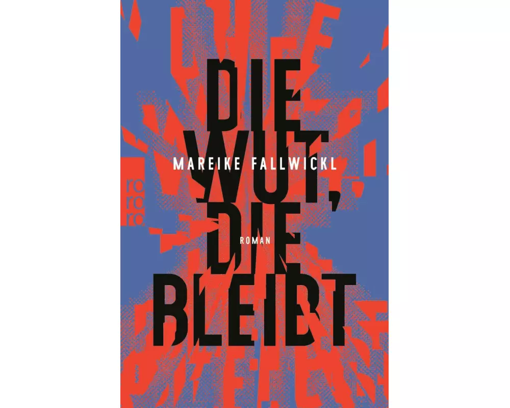 Die Wut, die bleibt