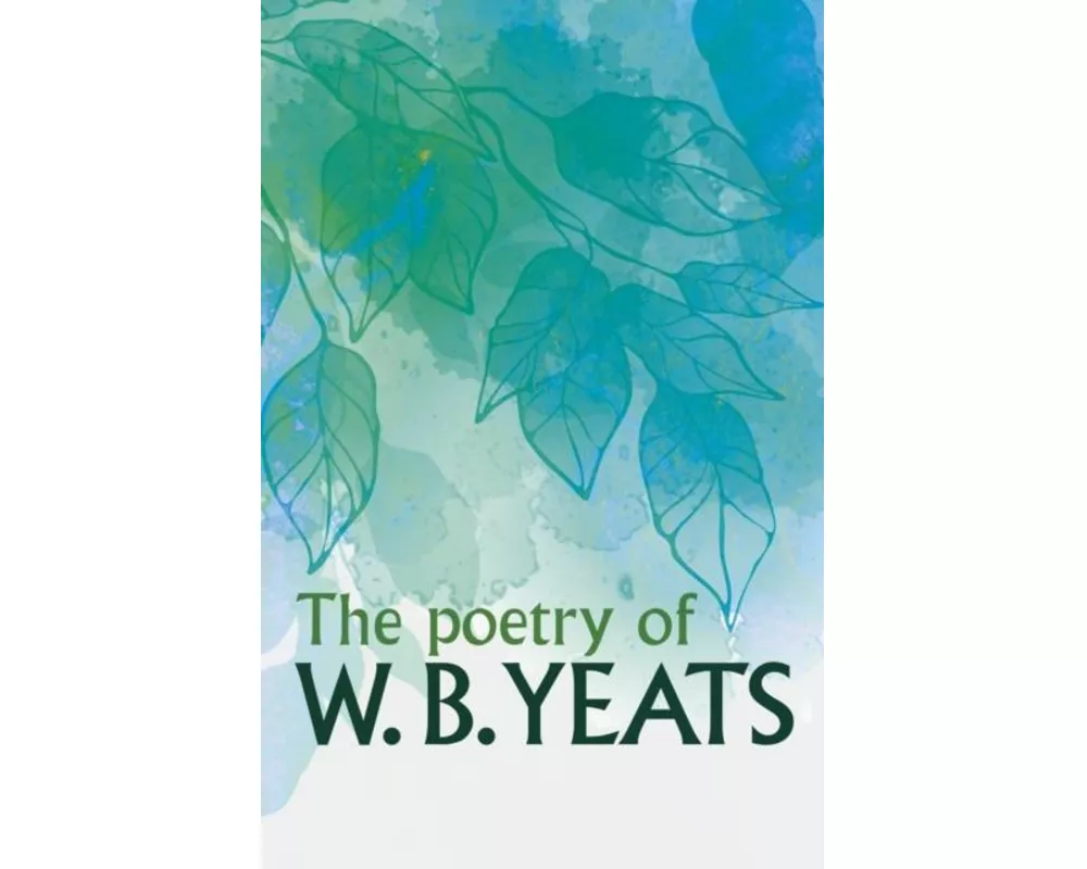 The Poetry of W. B. Yeats