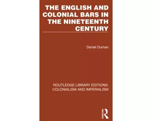 The English and Colonial Bars in the Nineteenth Century