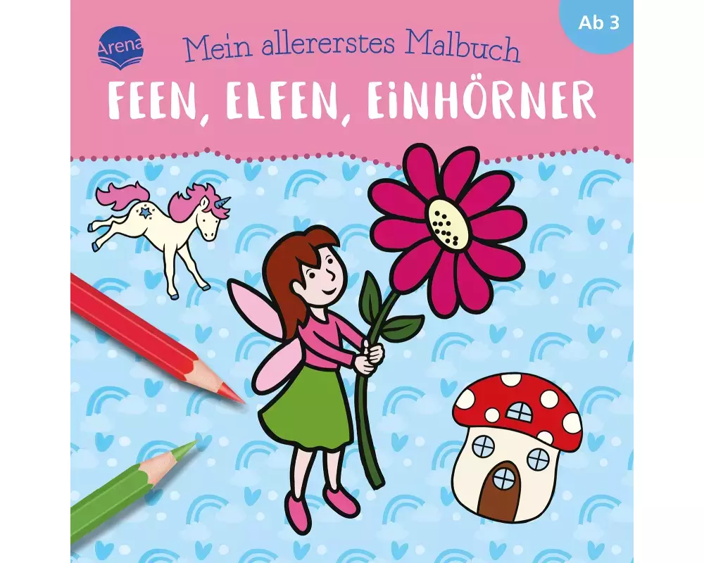 Mein allererstes Malbuch. Feen, Elfen, Einhörner