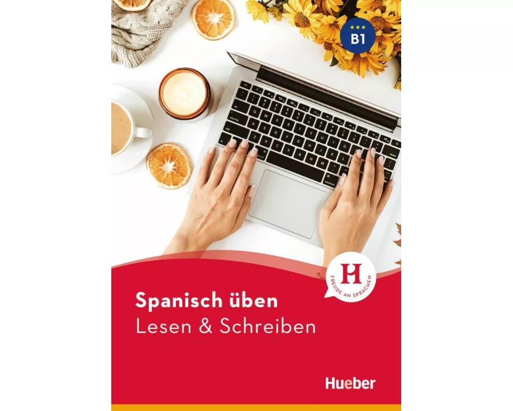 Spanisch üben - Lesen & Schreiben B1