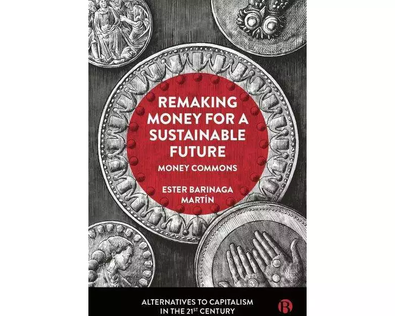 Remaking Money for a Sustainable Future