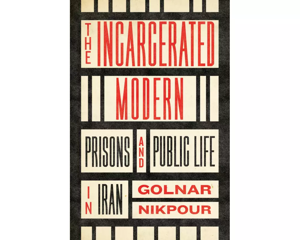The Incarcerated Modern