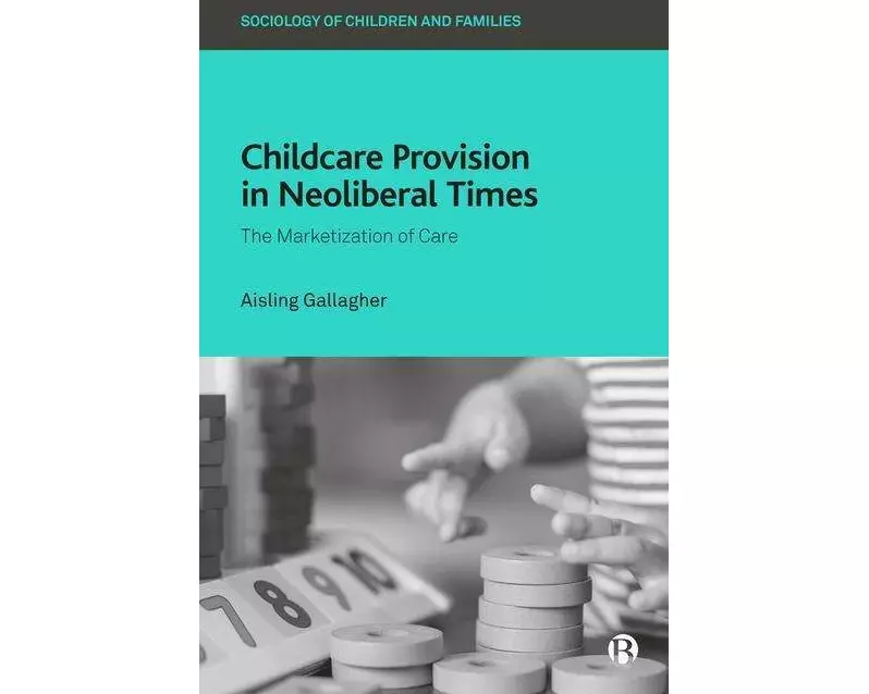 Childcare Provision in Neoliberal Times