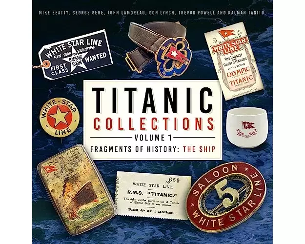 Titanic Collections Volume 1: Fragments of History