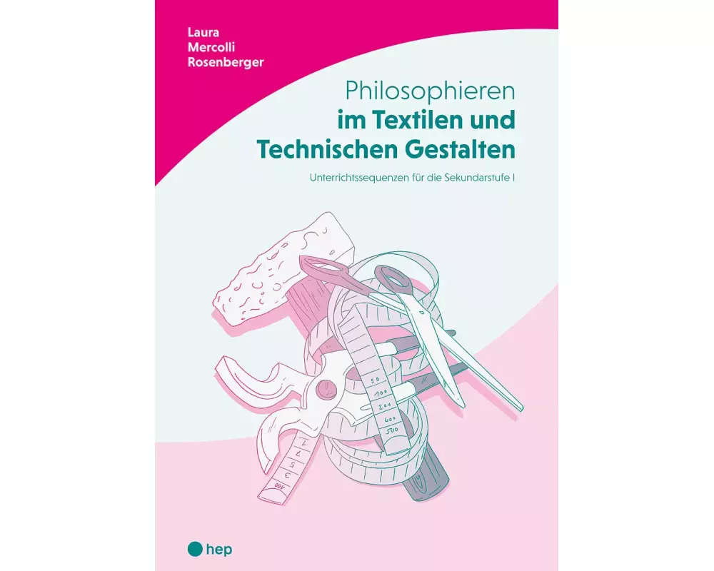Philosophieren im Textilen und Technischen Gestalten