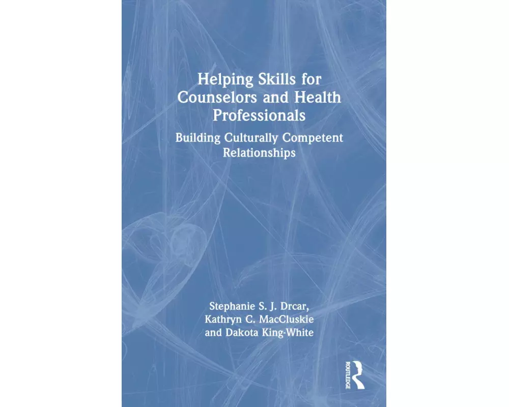 Helping Skills for Counselors and Health Professionals
