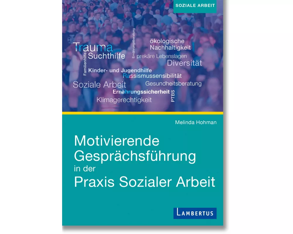 Motivierende Gesprächsführung in der Praxis Sozialer Arbeit
