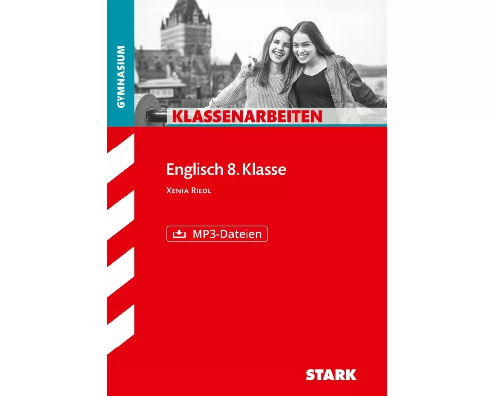 STARK Englisch 8. Klasse - Klassenarbeiten Gymnasium