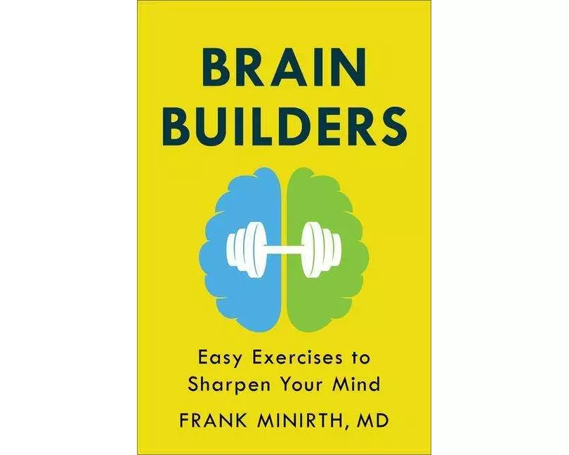 Brain Builders – Easy Exercises to Sharpen Your Mind