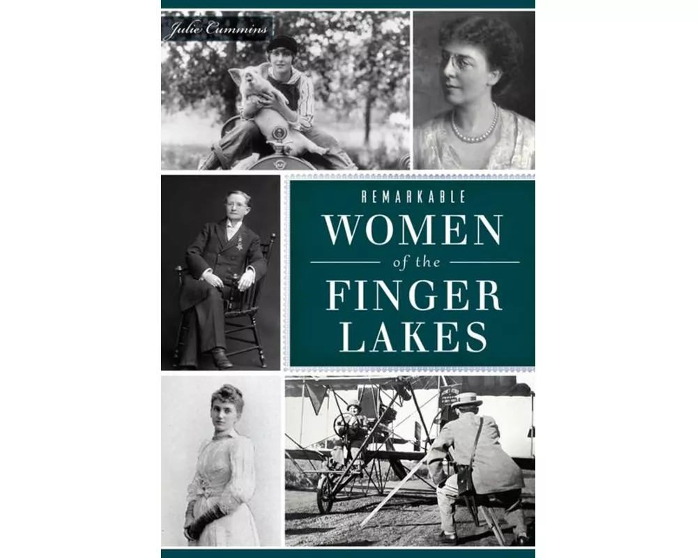 Remarkable Women of the Finger Lakes