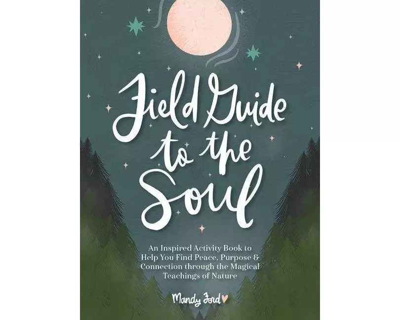 Field Guide to the Soul