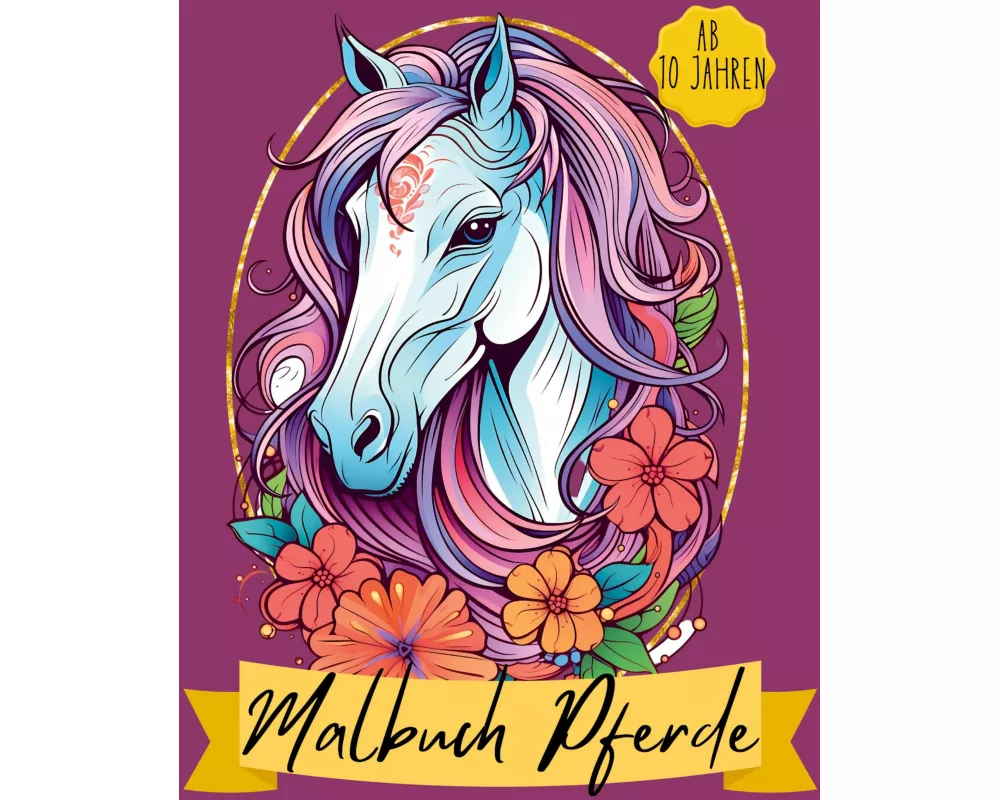 Malbuch Pferde ab 10 Jahren