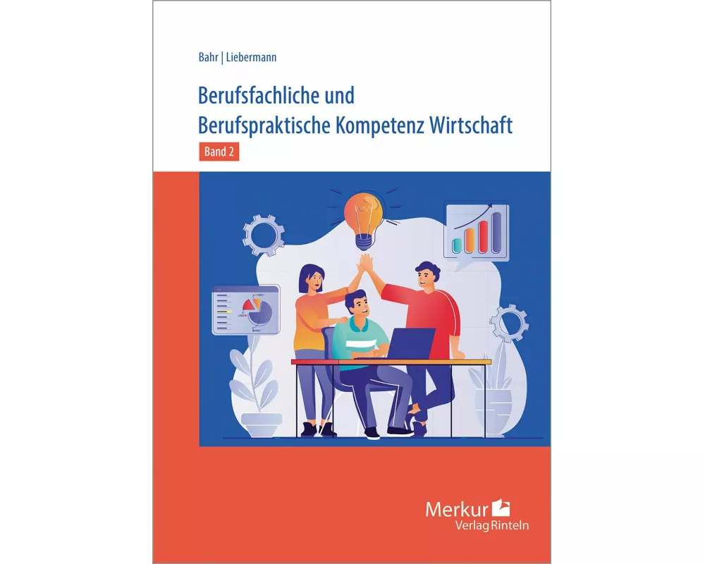 Berufsfachliche und Berufspraktische Kompetenz Wirtschaft Band 2. Baden-Württemberg