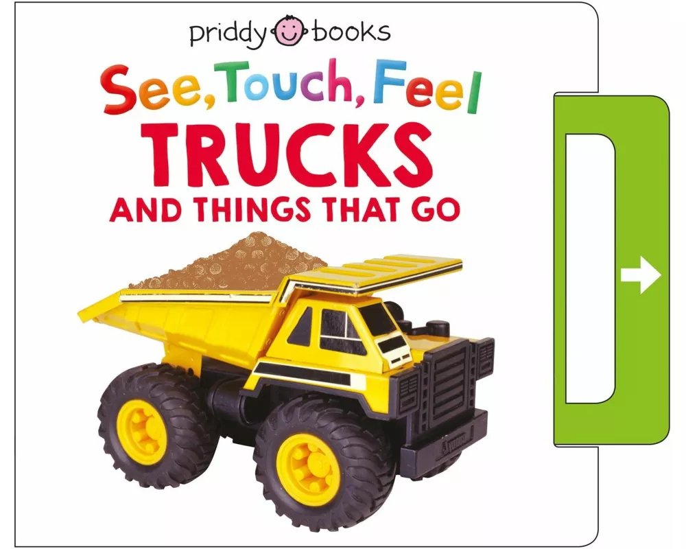 See, Touch, Feel: Trucks & Things That Go
