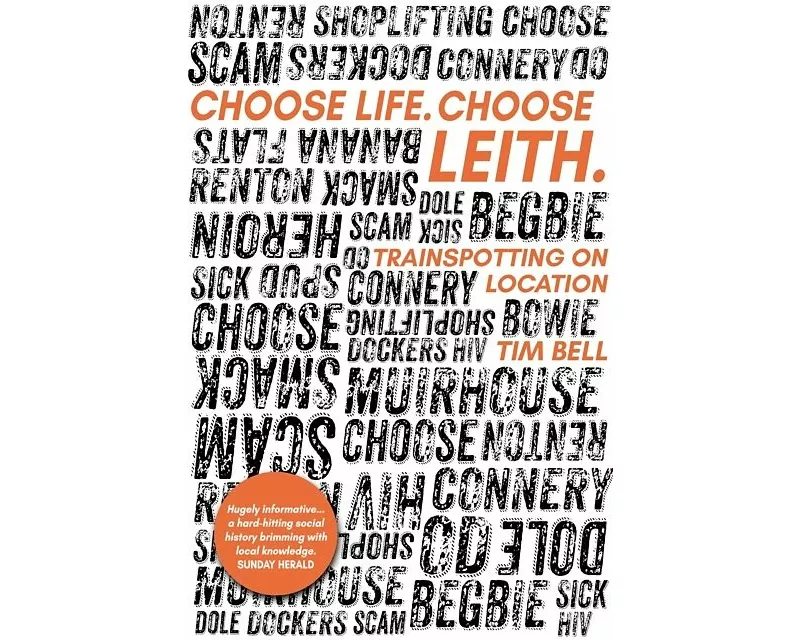 Choose Life. Choose Leith.