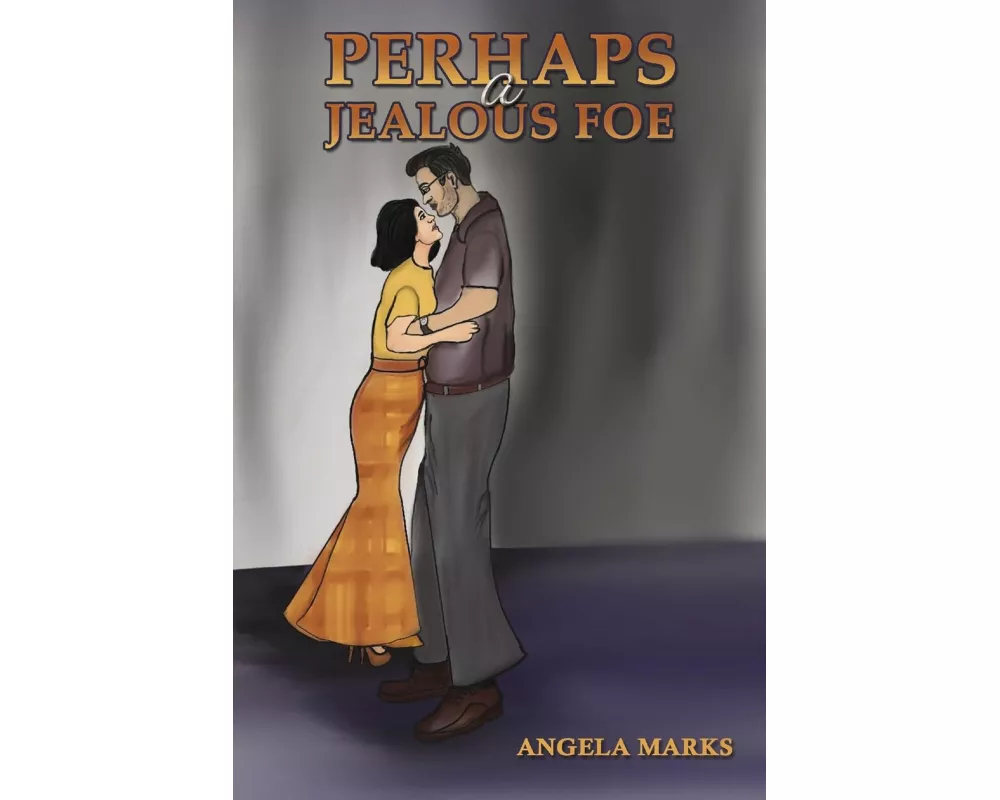 Perhaps a Jealous Foe