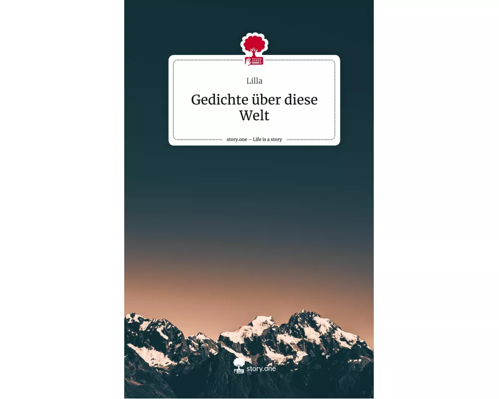 Gedichte ber diese Welt. Life is a Story - story.one