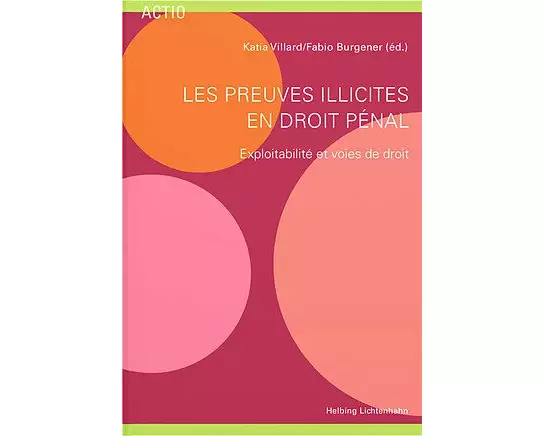 Les preuves illicites en droit pénal