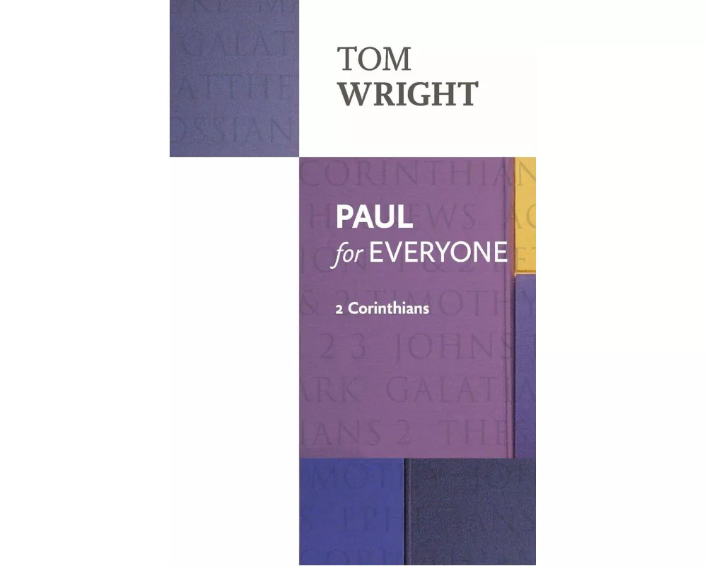 Paul For Everyone: 2 Corinthians