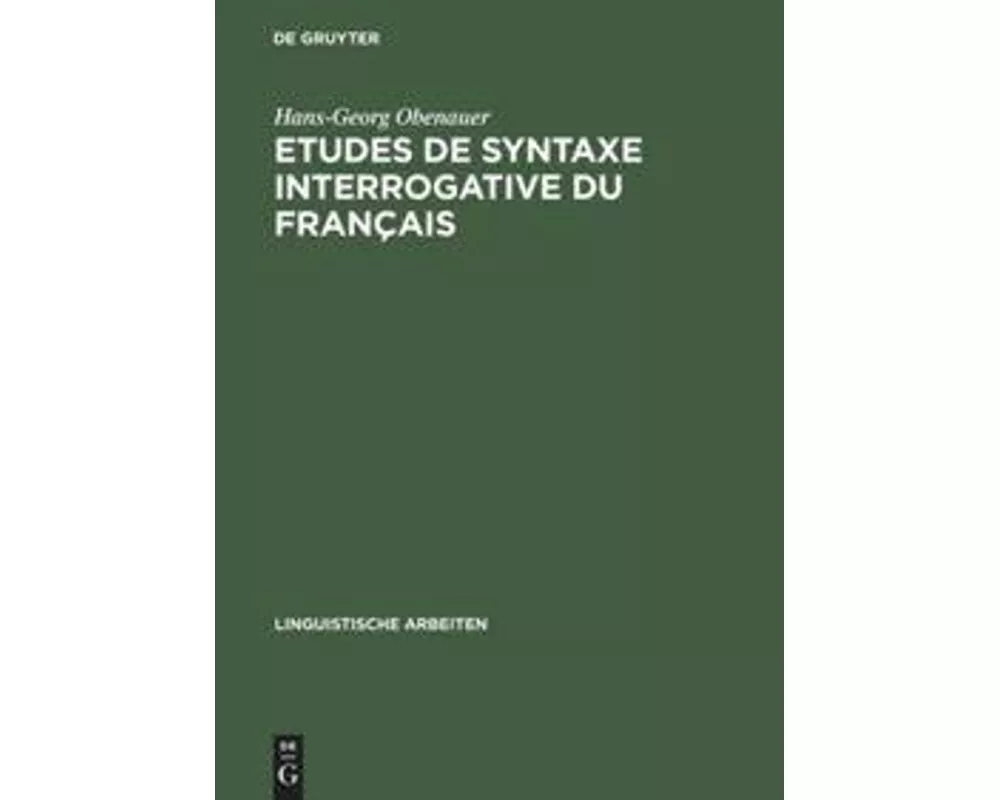 Etudes de syntaxe interrogative du français