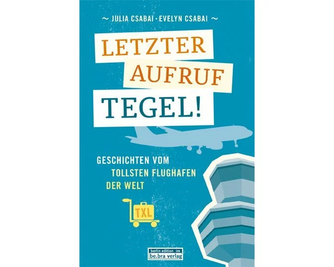 Letzter Aufruf Tegel!