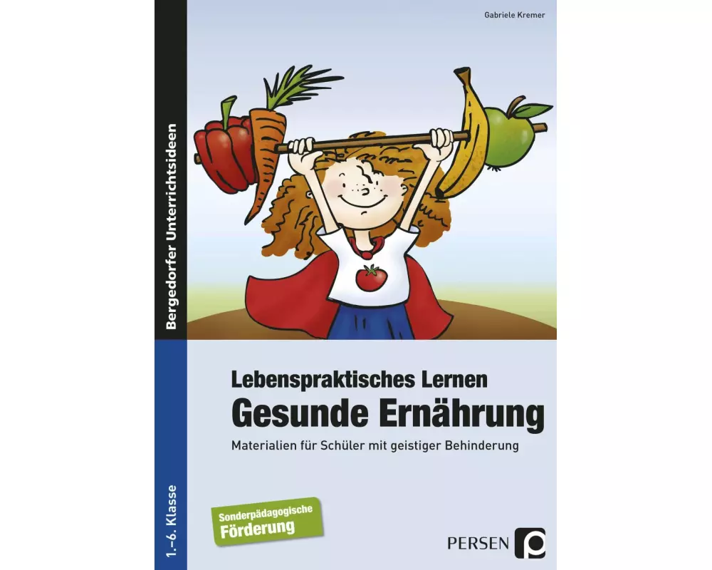 Lebenspraktisches Lernen: Gesunde Ernährung
