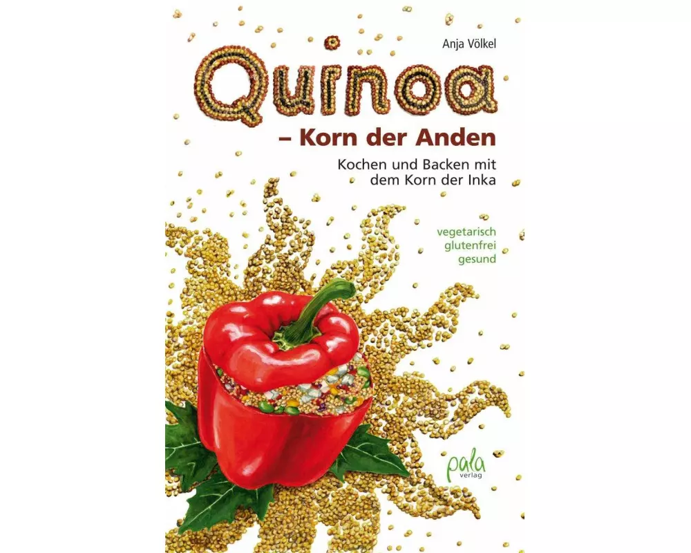 Quinoa - Korn der Anden