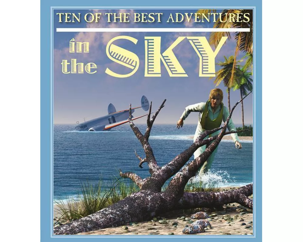 Ten of the Best Adventures in the Sky