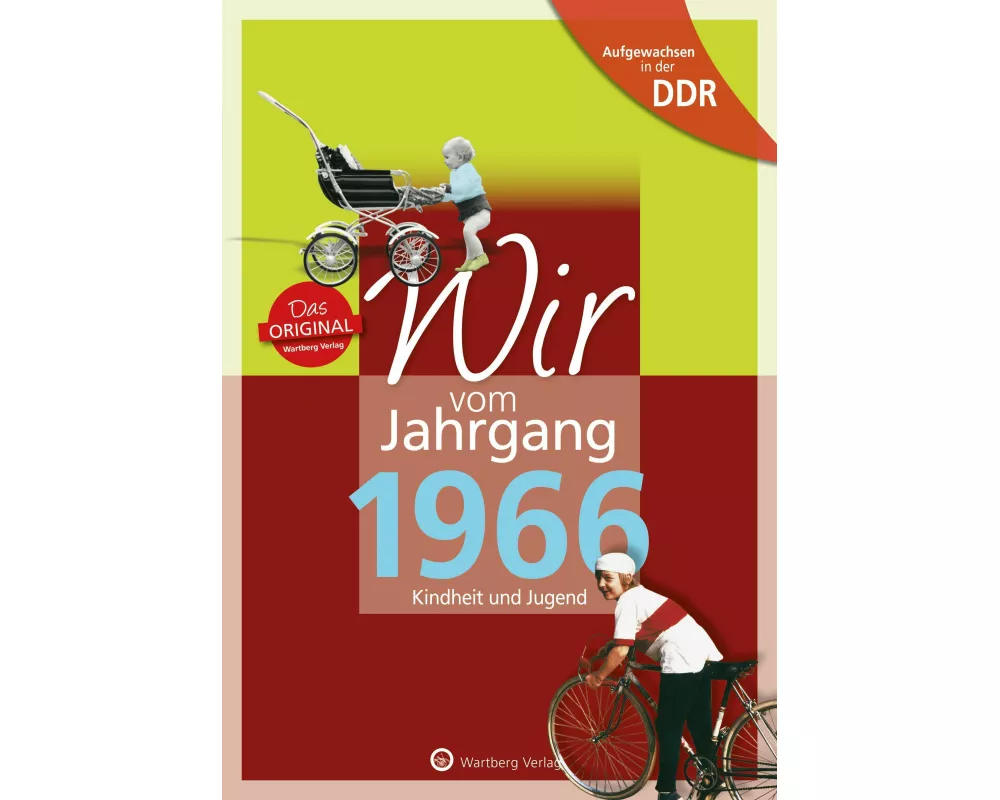Aufgewachsen in der DDR - Wir vom Jahrgang 1966 - Kindheit und Jugend