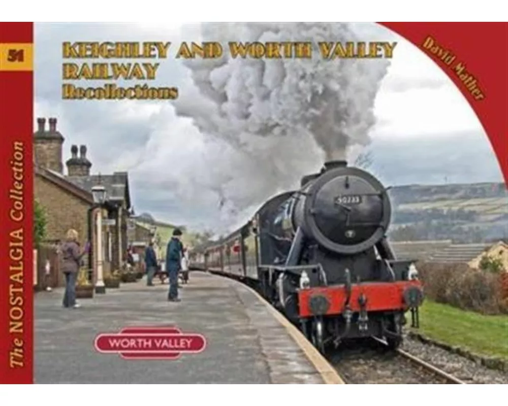 Keighley and Worth Valley Railway Recollections