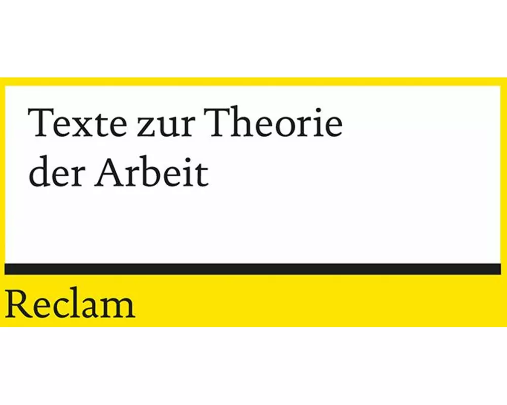 Texte zur Theorie der Arbeit