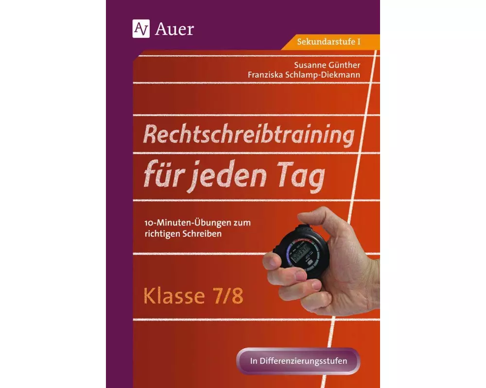 Rechtschreibtraining für jeden Tag Klasse 7-8