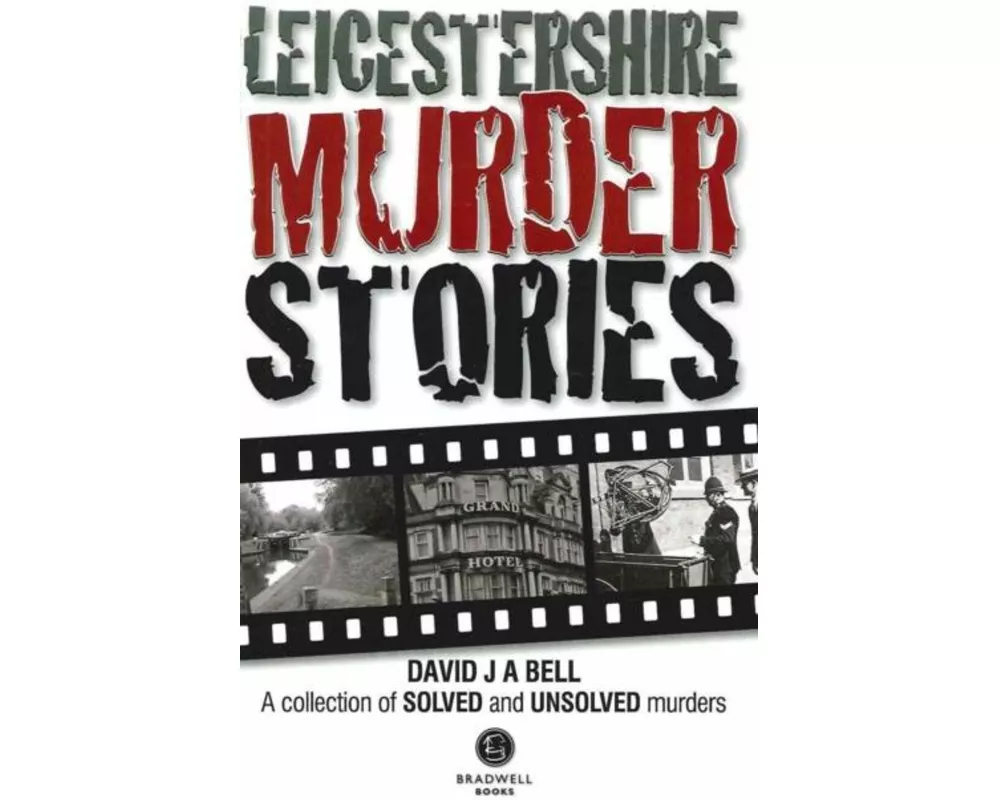 Leicestershire Murder Stories
